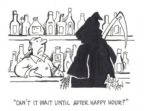 "Can't it wait until after happy hour?"