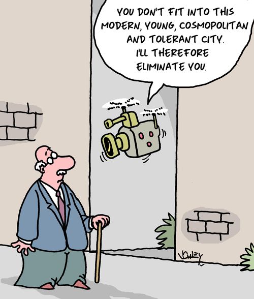 "You don't fit into this modern, young, cosmopolitan and tolerant city. I'll therefore eliminate you."