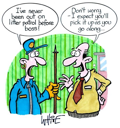 "I've never been out on litter patrol before boss."