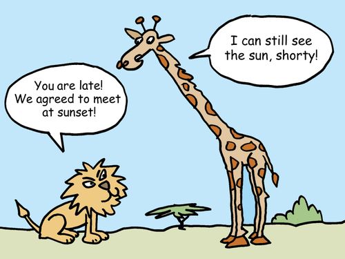 "I can still see the sun, shorty!"