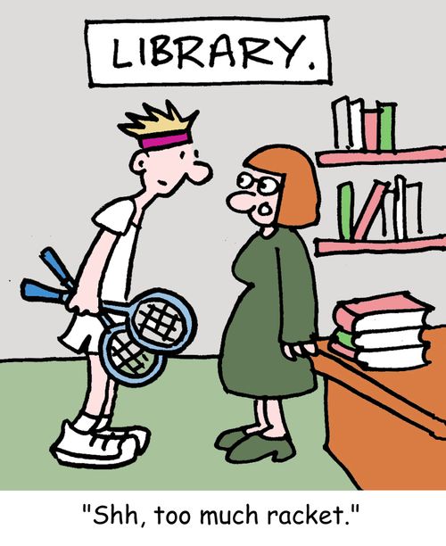"Shh, too much racket."