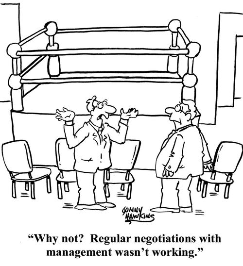 "Why not? Regular negotatiations with management wasn't working."