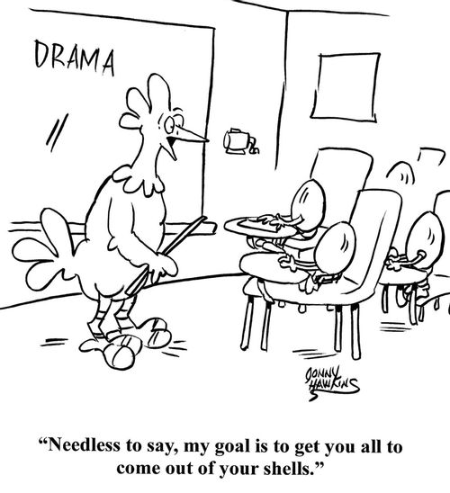 "Needless to say, my goal is to get you all to come out of your shells."