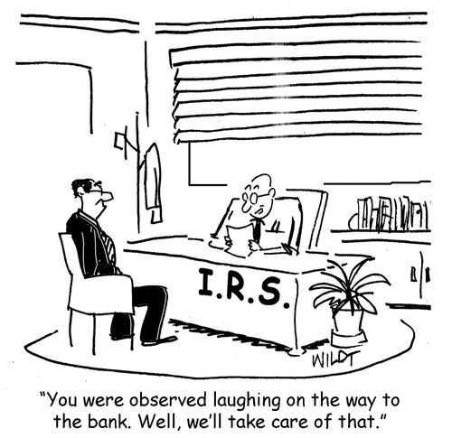 "You were observed laughing on the way to the bank. Well, we'll take care of that."