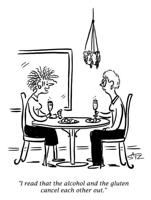 "I read that alcohol and the gluten cancel each other out."