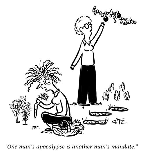 "One man's apocalypse is another man's mandate."
