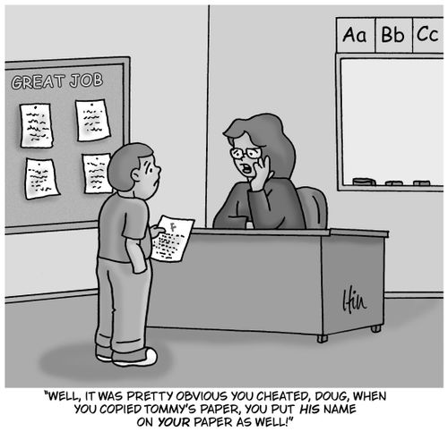 "Well, it was pretty obvious you cheated, Doug, when you copied Tommy's paper, you put his name on your paper as well!"