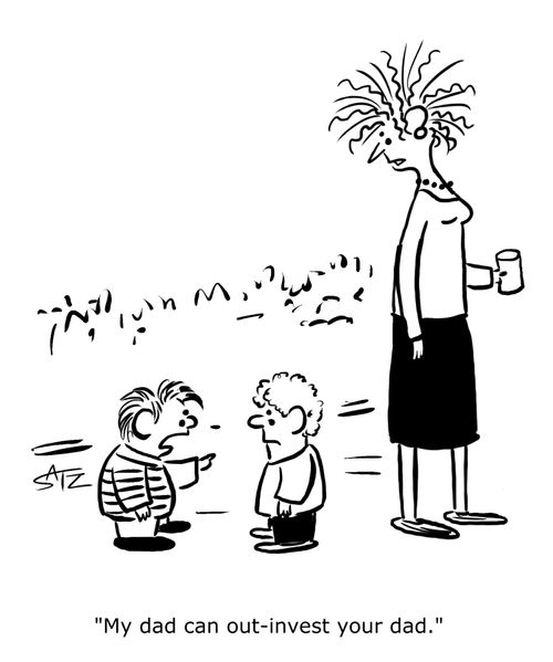 "My dad can out-invest your dad."