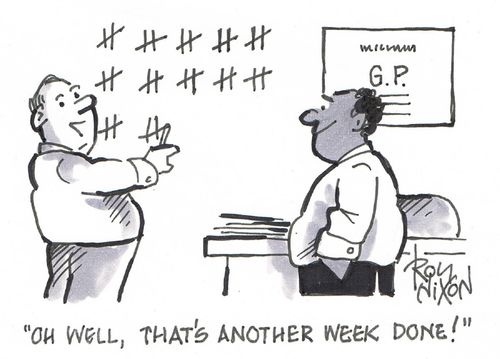 "Oh well, that's another week done!"