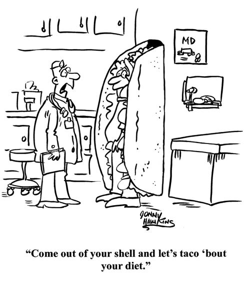 "Come out of your shell and let's taco 'bout your diet."