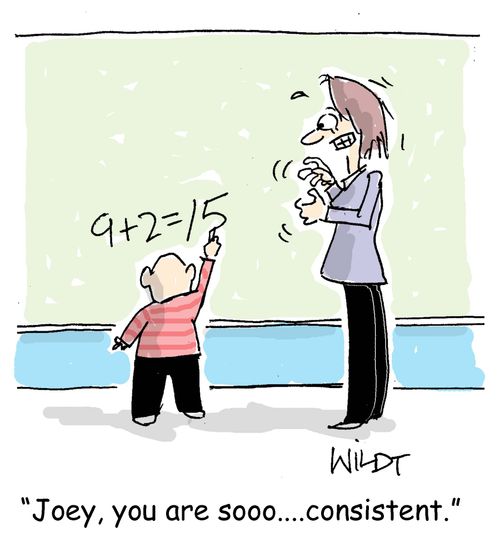 "Joey, you are sooo....consistent."