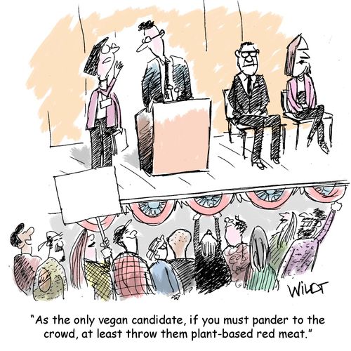 "As the only vegan candidate, if you must pander to the crowd, at least throw them plant-based red meat."