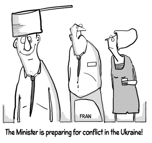 "The Minister is preparing for conflict in the Ukraine!"