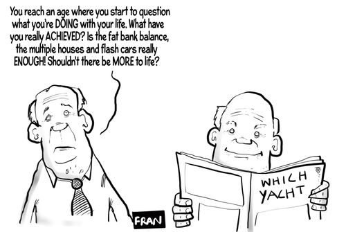 "You reach an age where you start to question what you're DOING with your life...."