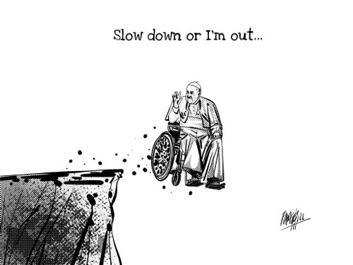 "Slow down or I'm out."