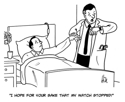 "I hope for your sake that my watch stopped!"