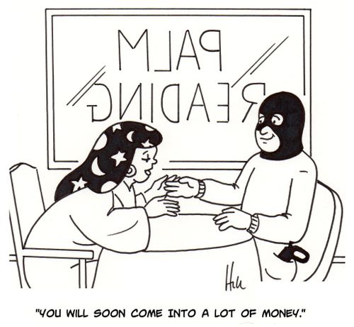"You will soon come into a lot of money."