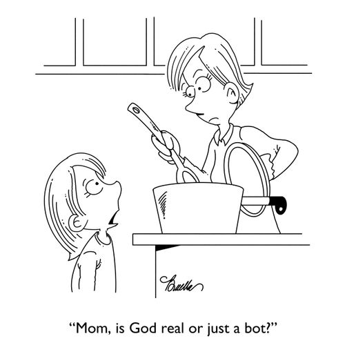 "Mom, is God real or just a bot?"