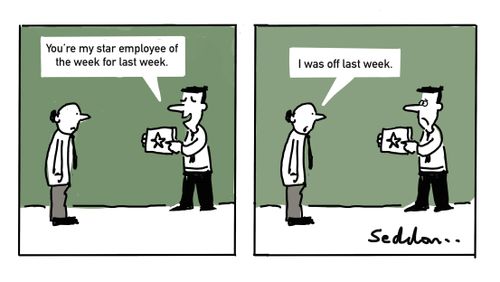"You're my star employee of the week for last week."
