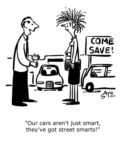 "Our cars aren't just smart, they've got street smarts!"