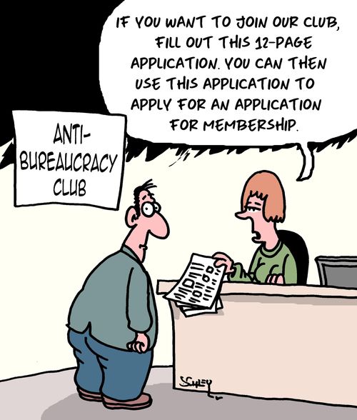 "If you want to join our club, fill out this 12-page application. You can then use this application to apply for an application for membership."