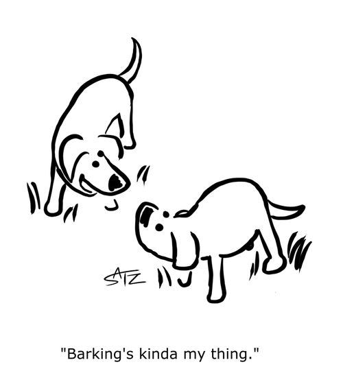 "Barking's kinda my thing."