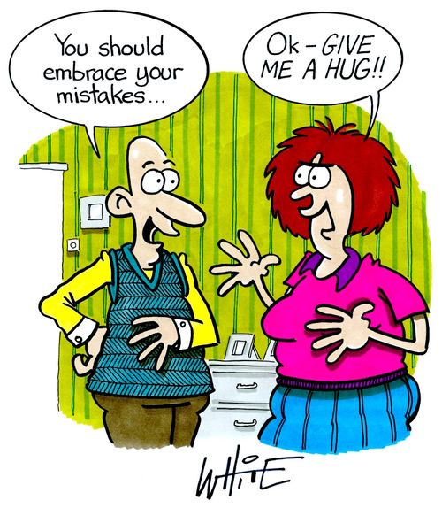 "You should embrace your mistakes..."