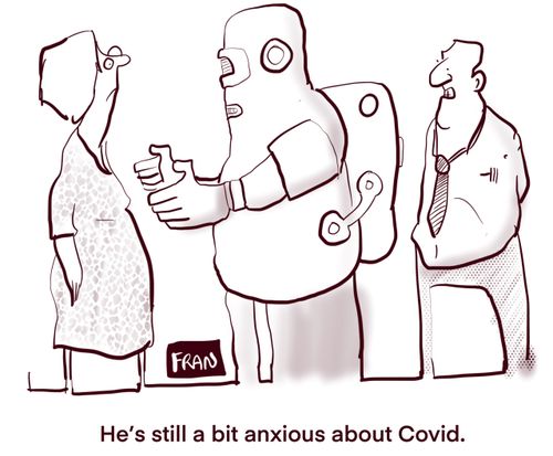 "He's still a bit anxious about Covid."