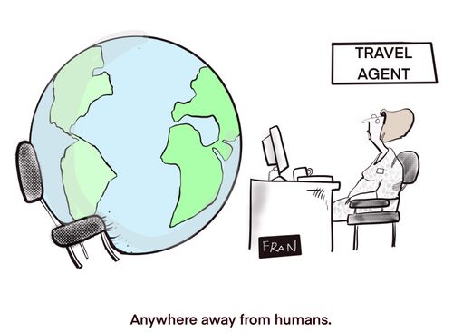 "Anywhere away from humans."