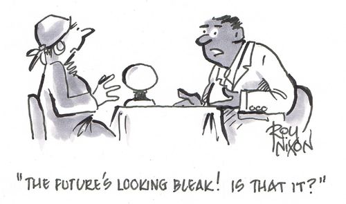 "The future's looking bleak! Is that it?"
