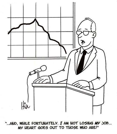 "...And, while fortunately, I am not losing my job...my heart goes out to those who are!"