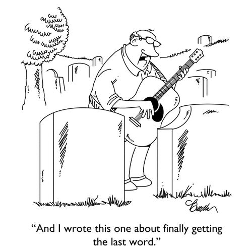 "And I wrote this one about finally getting the last word."