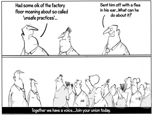 "Had some oik of the factory floor moaning about so called 'unsafe practices'..."