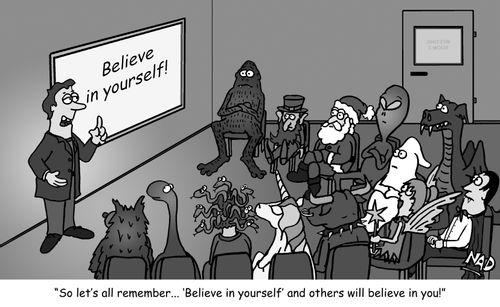 "So let's all remember... 'Believe in yourself' and others will believe in you!"