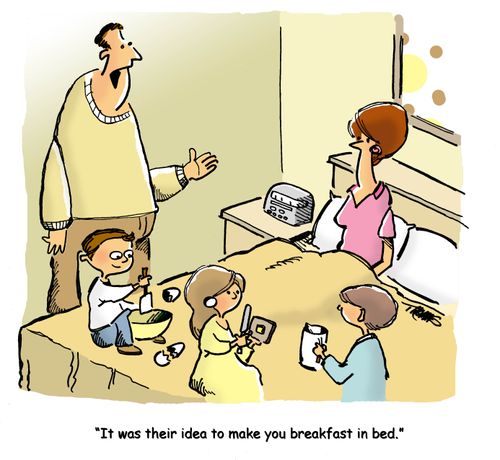 "It was their idea to make you breakfast in bed."