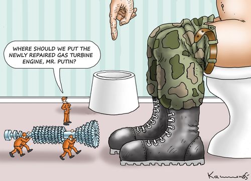 "Where should we put the newly repaired gas turbine engine, Mr Putin?"
