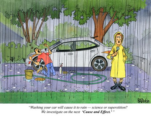 "Washing your car will cause it to rain – science or superstition? We investigate on the next 'Cause and Effect.'"