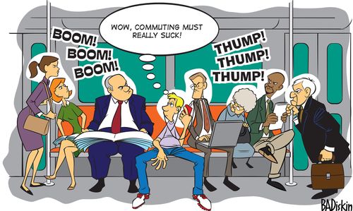 "Wow, commuting must really suck!"