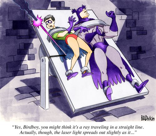 "Yes, Birdboy, you might think it's a ray traveling in a straight line. Actually, though, the laser light spreads out slightly as it..."