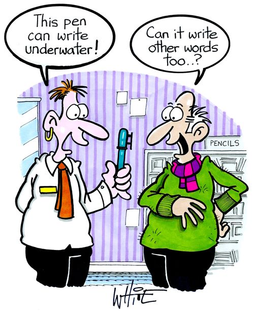 "This pen can write underwater!"