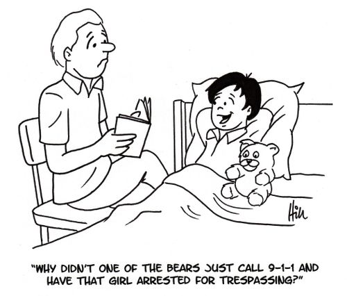 "Why didn't one of the bears just call 9-1-1 and have that girl arrested for trespassing?"