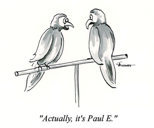 "Actually, it's Paul E."