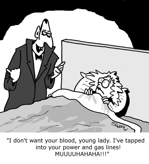 "I don't want your blood, young lady. I've tapped into your power and gas lines! Muuuahahaha!"