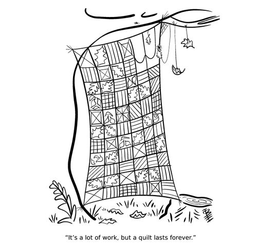 "It's a lot of work, but a quilt lasts forever."