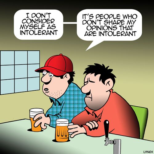"I don't consider myself as intolerant."