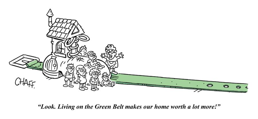"Look. Living on the Green Belt makes our home worth a lot more!"