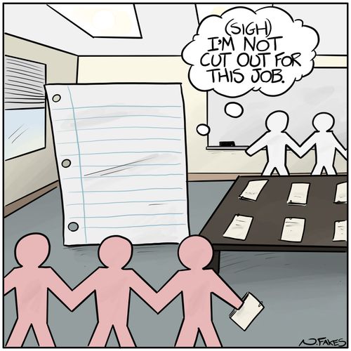 "I'm not cut out for this job."