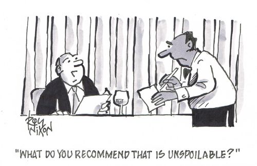 "What do you recommend that is unspoilable?"
