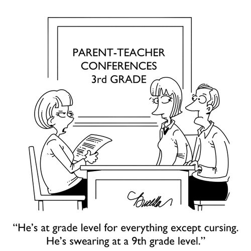 "He's at grade level for everything except cursing. He's swearing at a 9th grade level."