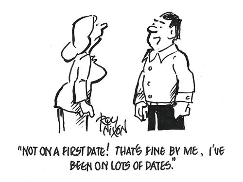 "Not on a first date! That's fine by me, I've been on lots of dates."
